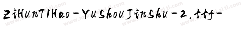 ZiHun71Hao-YuShouJinShu-2.ttf字体转换
