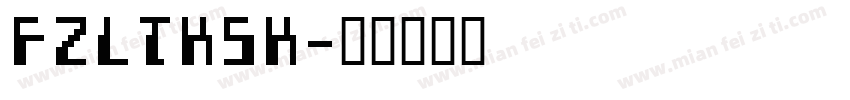 FZLTKSK字体转换