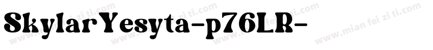 SkylarYesyta-p76LR字体转换
