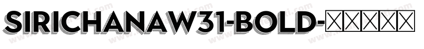 SirichanaW31-Bold字体转换