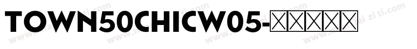 Town50ChicW05字体转换