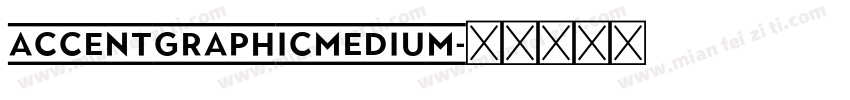AccentGraphicMedium字体转换