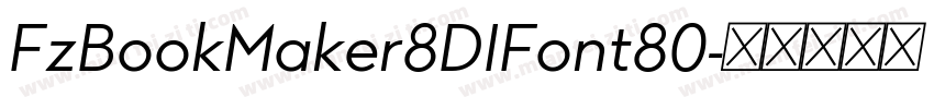 FzBookMaker8DIFont80字体转换