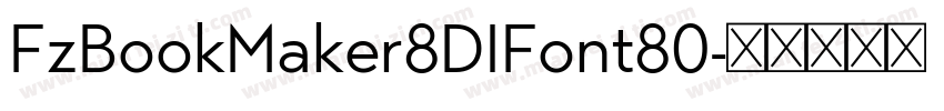 FzBookMaker8DIFont80字体转换