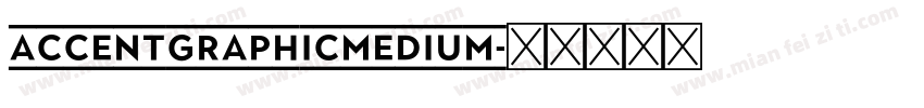 AccentGraphicMedium字体转换
