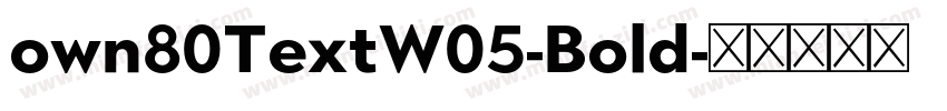 own80TextW05-Bold字体转换
