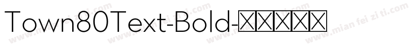 Town80Text-Bold字体转换