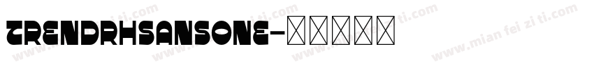 TRENDRHSANSONE字体转换