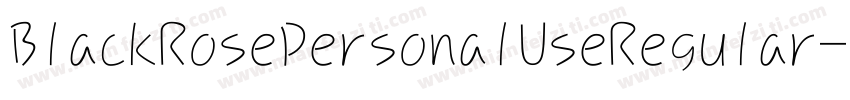 BlackRosePersonalUseRegular-qdl2字体转换
