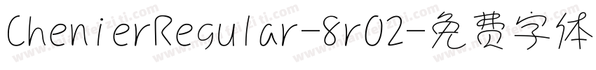 ChenierRegular-8rO2字体转换