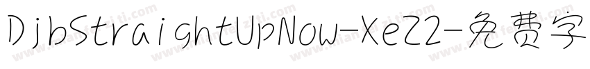 DjbStraightUpNow-XeZ2字体转换