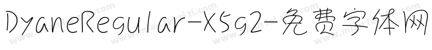 DyaneRegular-X5g2字体转换