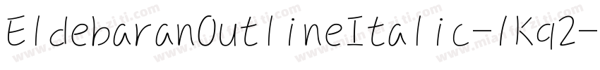EldebaranOutlineItalic-1Kq2字体转换