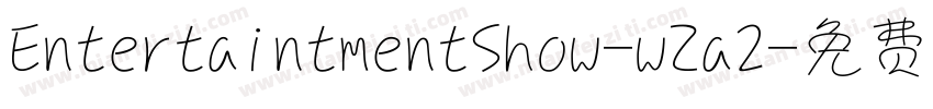 EntertaintmentShow-wZa2字体转换