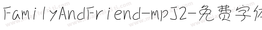 FamilyAndFriend-mpJ2字体转换
