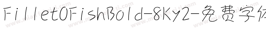 FilletOFishBold-8Ky2字体转换