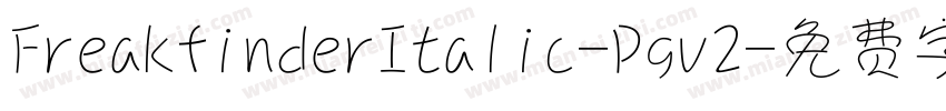FreakfinderItalic-Pgv2字体转换