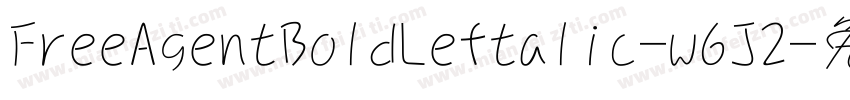 FreeAgentBoldLeftalic-w6J2字体转换