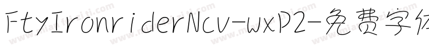 FtyIronriderNcv-wxP2字体转换