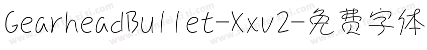 GearheadBullet-Xxv2字体转换