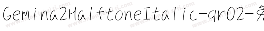 Gemina2HalftoneItalic-qrO2字体转换