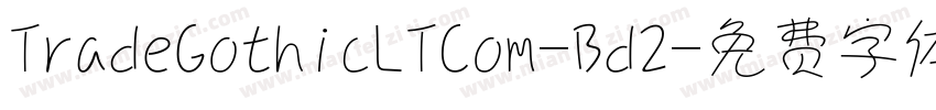 TradeGothicLTCom-Bd2字体转换
