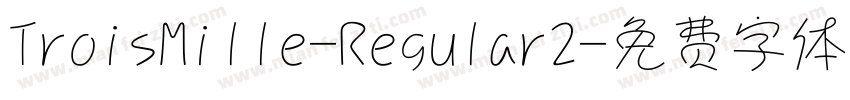 TroisMille-Regular2字体转换