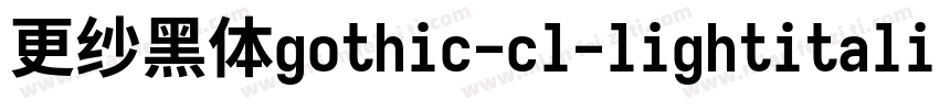 更纱黑体gothic-cl-lightitalic转换器字体转换