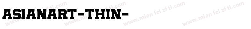 Asianart-Thin字体转换