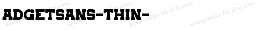 ADGETSANS-Thin字体转换