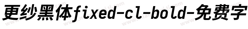 更纱黑体fixed-cl-bold字体转换