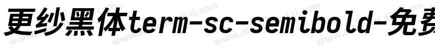 更纱黑体term-sc-semibold字体转换