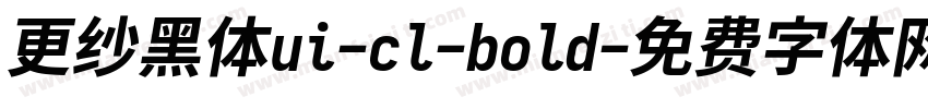 更纱黑体ui-cl-bold字体转换