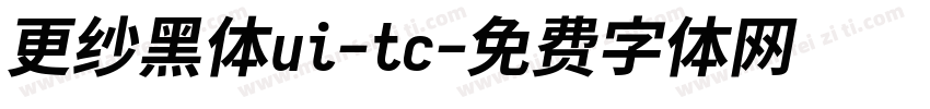 更纱黑体ui-tc字体转换