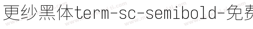 更纱黑体term-sc-semibold字体转换