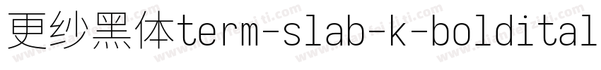更纱黑体term-slab-k-bolditalic转换器字体转换