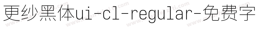 更纱黑体ui-cl-regular字体转换