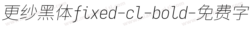 更纱黑体fixed-cl-bold字体转换