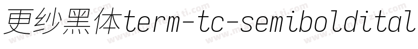 更纱黑体term-tc-semibolditalic转换器字体转换