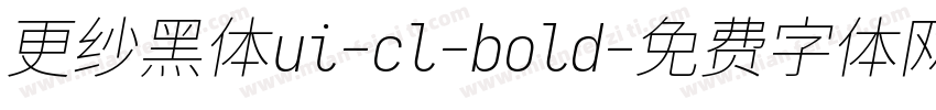 更纱黑体ui-cl-bold字体转换