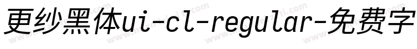 更纱黑体ui-cl-regular字体转换