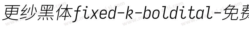 更纱黑体fixed-k-boldital字体转换