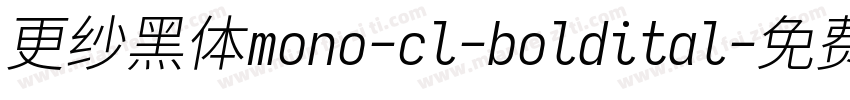 更纱黑体mono-cl-boldital字体转换