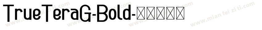 TrueTeraG-Bold字体转换