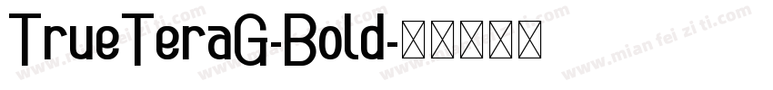 TrueTeraG-Bold字体转换