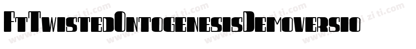 FtTwistedOntogenesisDemoversion-ZJVm字体转换