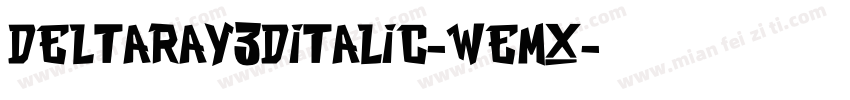 DeltaRay3DItalic-weMx字体转换