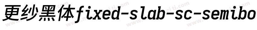 更纱黑体fixed-slab-sc-semibolditalic转换器字体转换
