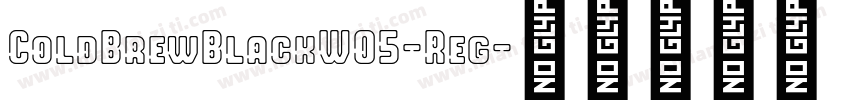 ColdBrewBlackW05-Reg字体转换