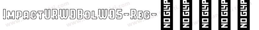 ImpactURWDBolW05-Reg字体转换